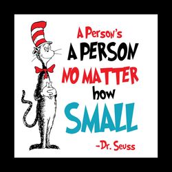 A Person Is A Person No Matter How Small You Are, Dr Seuss Svg, Dr Seuss Quotes, Cat In The Hat Svg, Book Quote Svg, Dr