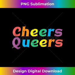 Cheers Queers Straight Ally LGBTQ Gay Pride Month Men Women Tank Top - Sleek Sublimation PNG Download - Reimagine Your Sublimation Pieces