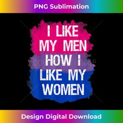 I Like My Men How I Like My Women Bisexual Pride Flag Tshirt - Minimalist Sublimation Digital File - Ideal for Imaginative Endeavors