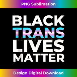 Black Trans Lives Matter - Transgender Pride Flag Colors Tank To - Artisanal Sublimation PNG File - Chic, Bold, and Uncompromising