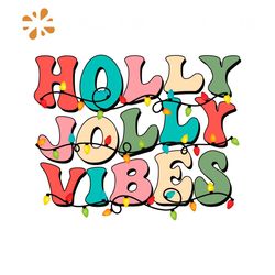 Holly Jolly Vibes Merry Christmas SVG Digital Cricut File