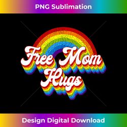 Free Mom Hugs Rainbow Retro LGBT Flag LGBT Pride Month - Futuristic PNG Sublimation File - Rapidly Innovate Your Artistic Vision