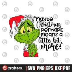 Maybe Christmas Perhaps Grinchmas SVG For Cricut Files