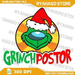 Grinchpostor PNG, merry christmas png, grinch png, xmas png, santa png, digital download, Instant Download