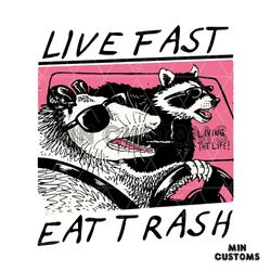 Live Fast Eat Trash Funny Raccoon SVG File For Cricut