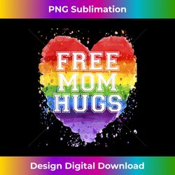 Free Mom Hugs Rainbow LGBT Gay Pride - Contemporary PNG Sublimation Design - Striking & Memorable Impressions