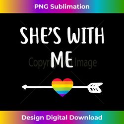 lesbian matching couple gifts she's with me s - sleek sublimation png download - chic, bold, and uncompromising