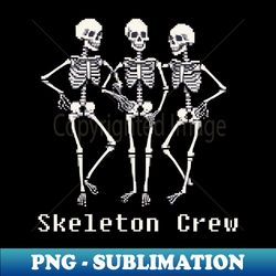 Skeleton crew pixel Halloween design - Professional Sublimation Digital Download - Transform Your Sublimation Creations