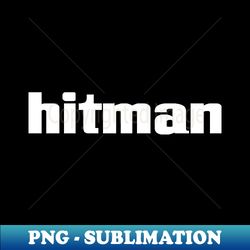 Hitman - Modern Sublimation PNG File - Perfect for Sublimation Mastery