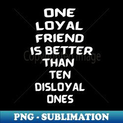 Friends Qoutes - Sublimation-Ready PNG File - Capture Imagination with Every Detail