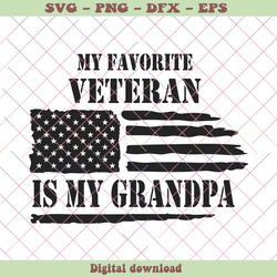 My Favorite Veteran Is My Grandpa SVG Digital Cricut File