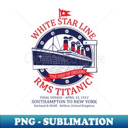 White Star Line - Titanic - Retro PNG Sublimation Digital Download - Unleash Your Creativity