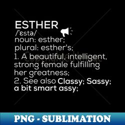 Esther Name Esther Definition Esther Female Name Esther Meaning - Exclusive Sublimation Digital File - Spice Up Your Sublimation Projects