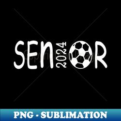 Soccer Senior  2024 - Digital Sublimation Download File - Spice Up Your Sublimation Projects