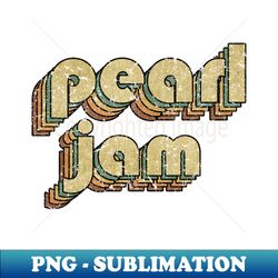 Pearl Jam  Pearl Jam Vintage Rainbow Typography Style  70s - Signature Sublimation PNG File - Boost Your Success with this Inspirational PNG Download