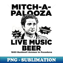 Mitch-A-Palooza - Instant Sublimation Digital Download - Fashionable and Fearless