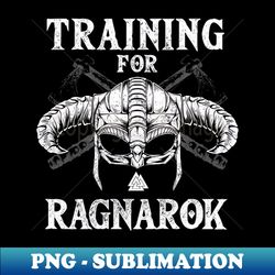 Training for Ragnarok - Artistic Sublimation Digital File - Create with Confidence