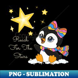 reach for the stars cute baby penguin - stylish sublimation digital download - capture imagination with every detail