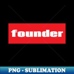 Founder - Premium Sublimation Digital Download - Spice Up Your Sublimation Projects