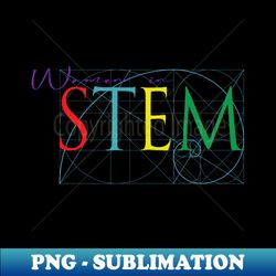 Women in STEM with Golden Ratio - PNG Sublimation Digital Download - Transform Your Sublimation Creations