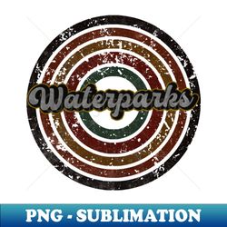 Waterparks vintage design on top - PNG Transparent Digital Download File for Sublimation - Transform Your Sublimation Creations