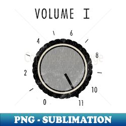 These Go To Eleven - Exclusive PNG Sublimation Download - Unlock Vibrant Sublimation Designs