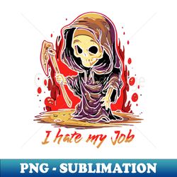 I Hate My Job Little Grim Reaper - PNG Transparent Digital Download File for Sublimation - Instantly Transform Your Sublimation Projects