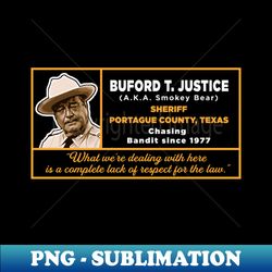 Sheriff Buford T Justice - Stylish Sublimation Digital Download - Perfect for Creative Projects