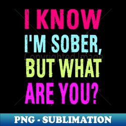 Sobriety - Creative Sublimation PNG Download - Create with Confidence