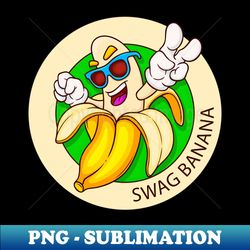 Swag Banana - Decorative Sublimation PNG File - Transform Your Sublimation Creations