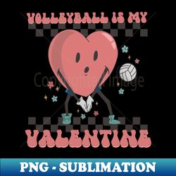 retro volleyball valentines day shirt volleyball is my valentine volleyball heart player - sublimation-ready png file - revolutionize your designs