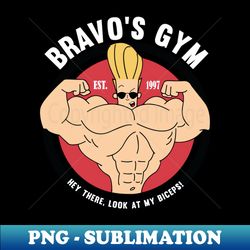 Bravos Gym - PNG Sublimation Digital Download - Fashionable and Fearless