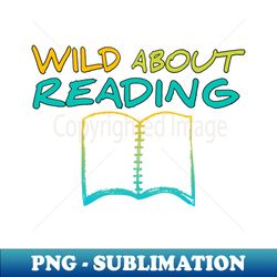 Wild About Reading Dr Teacher - Trendy Sublimation Digital Download - Vibrant and Eye-Catching Typography