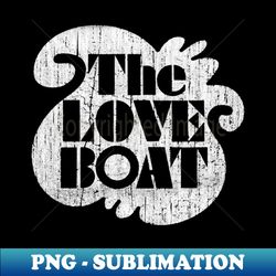 The Love Boat Cracked - Premium PNG Sublimation File - Perfect for Sublimation Mastery