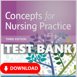 TEST BANK FOR CONCEPTS FOR NURSING PRACTICE 3RD /Test Bank/NURSING PRACTICE