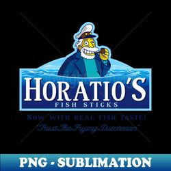 Horatios Fish Sticks - Unique Sublimation PNG Download - Add a Festive Touch to Every Day