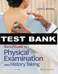 Test Bank Bates Guide To Physical Examination and History Taking 13th Edition Bickley