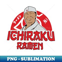 Teuchi Ichiraku Ramen - PNG Transparent Sublimation File - Transform Your Sublimation Creations