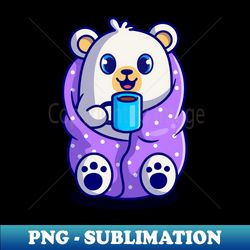 Cute Polar Bear Wearing Blanket And Drink Hot Coffee Cup Cartoon - High-Resolution PNG Sublimation File - Bold & Eye-catching