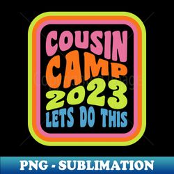 Cousin Camp 2023 Family Camping Summer Vacation Crew - Elegant Sublimation PNG Download - Add a Festive Touch to Every Day