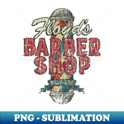 Floyds Barbershop Mayberry 1929 - Artistic Sublimation Digital File - Vibrant and Eye-Catching Typography
