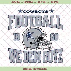 Cowboys Football We Dem Boyz 1960 SVG Digital File