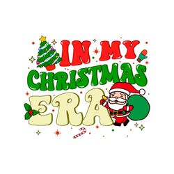 Cute Santa In My Christmas Era SVG Cutting Digital File