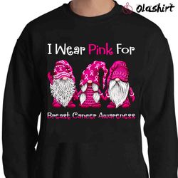 New Gnome I Wear Pink For Breast Cancer Awareness Shirt, Funny Breast Cancer Gnome Shirt - Olashirt