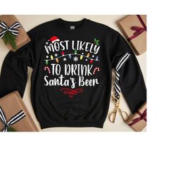 Most Likely And Custom Christmas Sweatshirt, Christmas Custom Shirt, Christmas Funny Shirt, Family Shirt