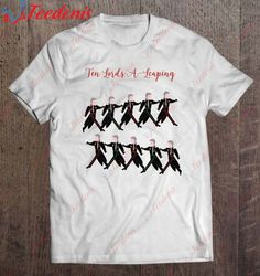 12 Days Of Christmas 10 Lords A- Leaping Craol Song Shirt, Christmas Shirts Mens  Wear Love, Share Beauty