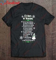 12 Days Of Nursing Funny Nurses Christmas Ugly T-Shirt, Christmas Shirts Funny  Wear Love, Share Beauty