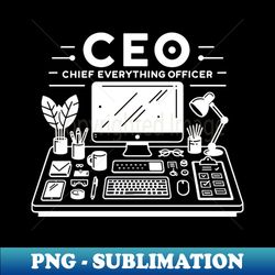 CEO Chief Everything Officer - Digital Sublimation Download File - Spice Up Your Sublimation Projects