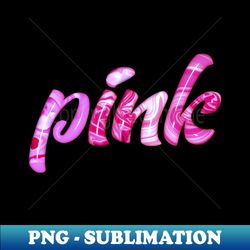 Pink Text - Instant Sublimation Digital Download - Capture Imagination with Every Detail