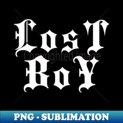 Lost Boy  Stylish Goth Typography - Digital Sublimation Download File - Unleash Your Creativity